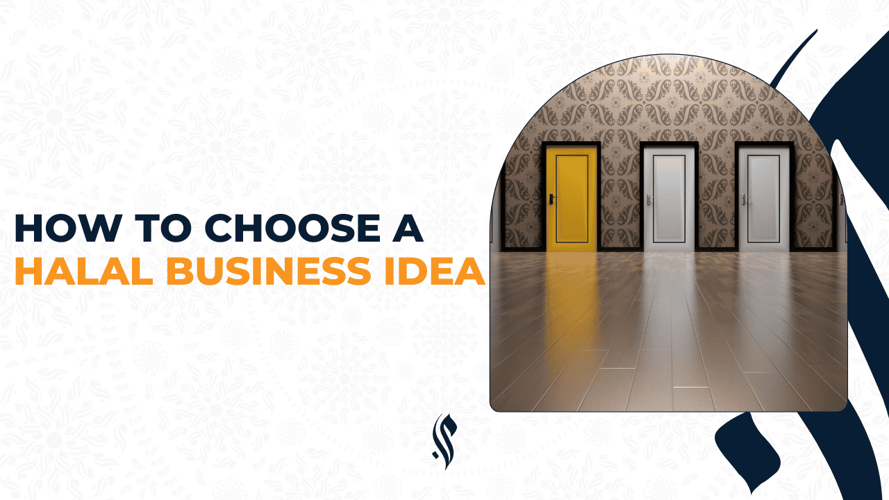 How to Choose a Halal Business Idea
