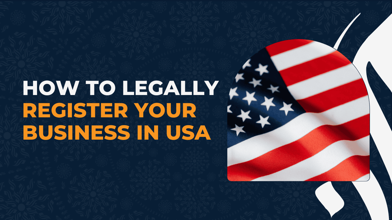 How to Legally Register Your Business in USA