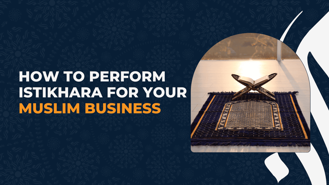 How to Perform Istikhara for Your Muslim Business