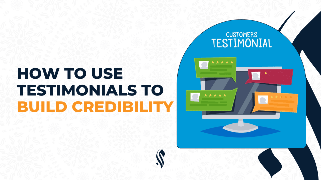 How to Use Testimonials to Build Credibility