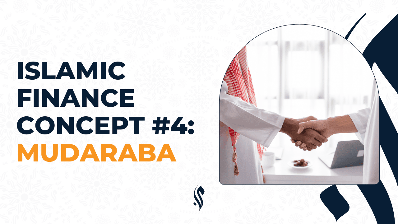 Islamic Finance Concept #4: Mudaraba