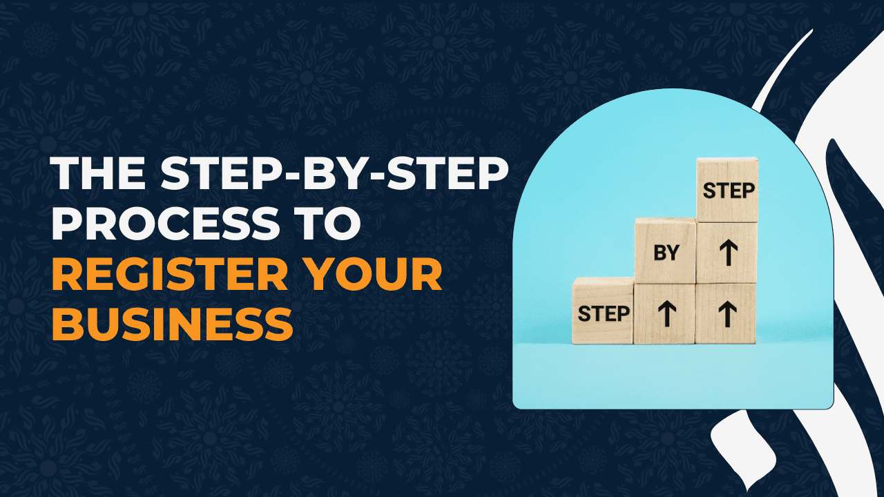 The Step-by-Step Process to Register Your Business