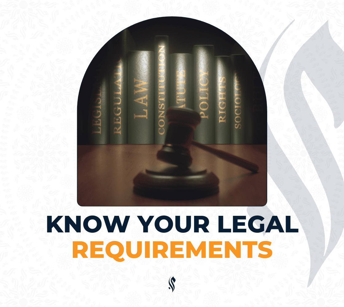 Know Your Legal Requirements