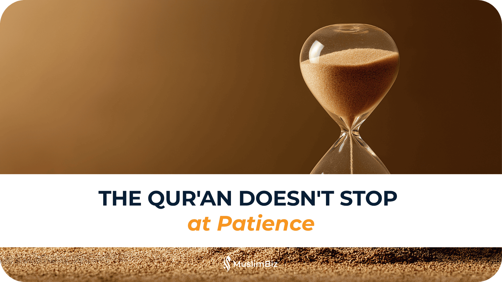 The Qur'an Doesn't Stop at Patience