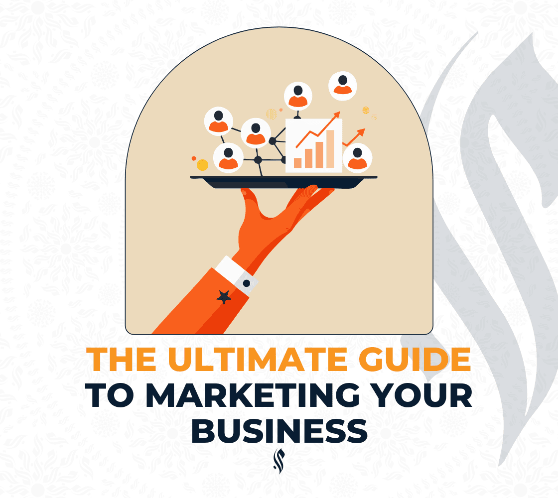 The Ultimate Guide to Marketing Your Business