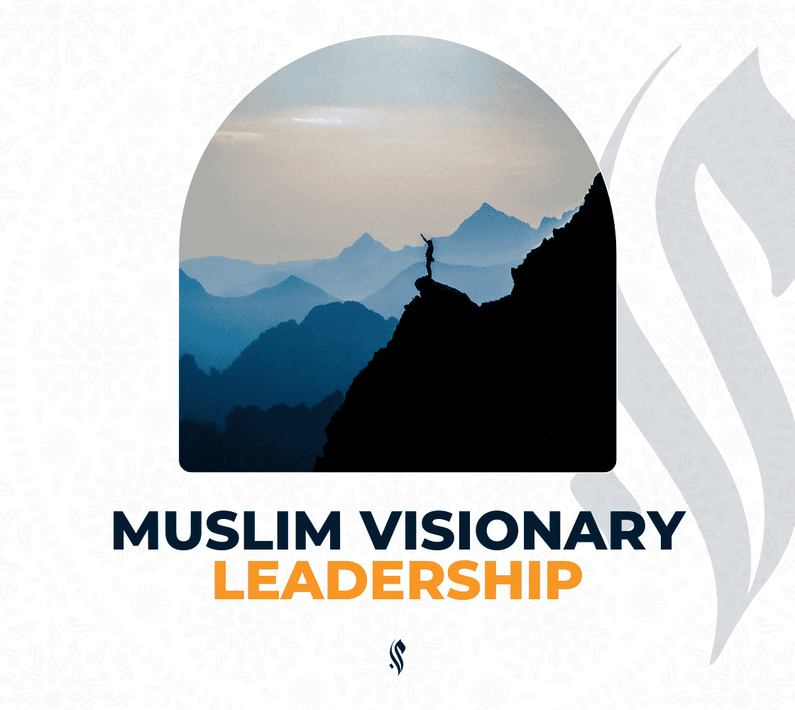 Muslim Visionary Leadership