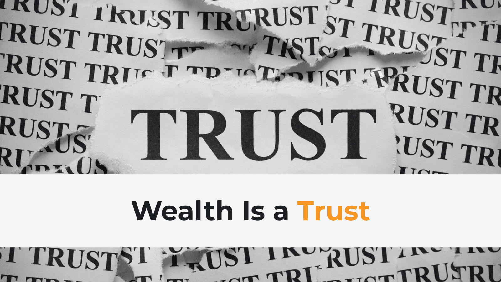 Wealth Is a Trust