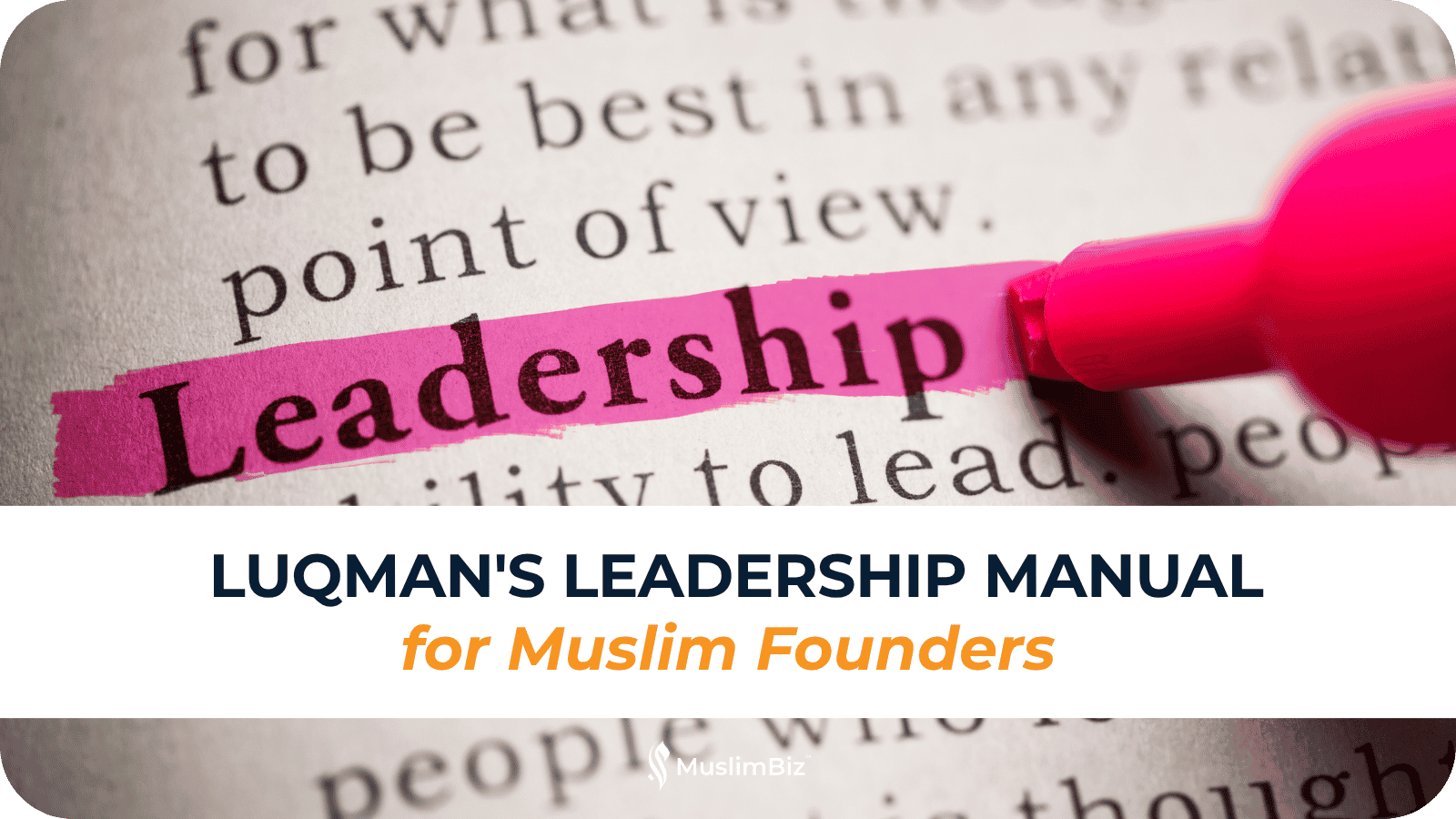 Luqman's Leadership Manual for Muslim Founders